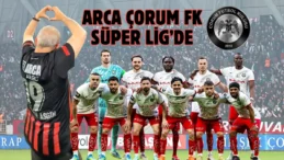 Çorum FK tarihinde ilk kez Süper Lig’de!