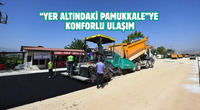 Denizli’de Kaklık Mağarası yoluna sıcak asfalt hamlesi