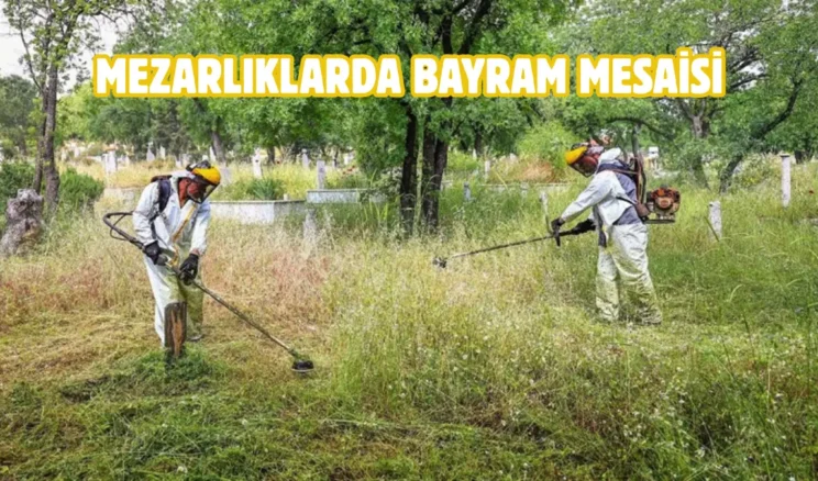 Denizli’de mezarlıklar bayrama hazır hale getirildi