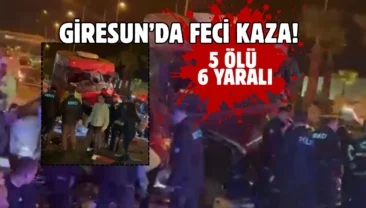 Giresun’da kaza: 5 ölü, 6 yaralı