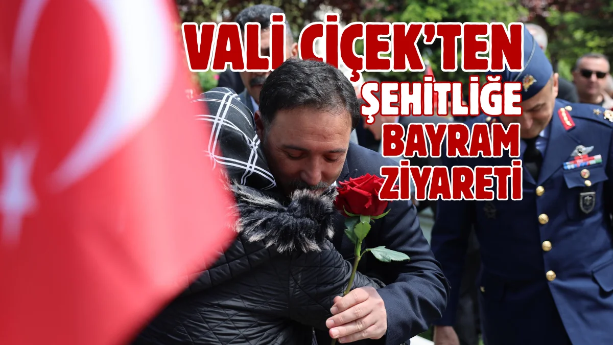 Kayseri Valisi Gökmen Çiçek, Kurban Bayramı arefesinde anlamlı bir ziyaret