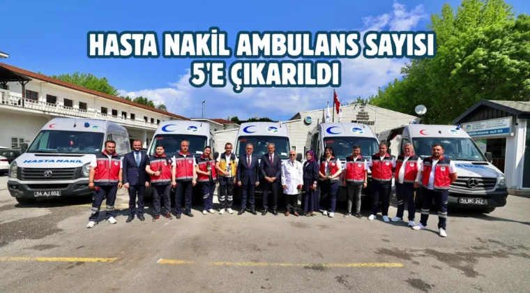 Sakarya’da 3 yeni hasta nakil ambulansı hizmete başladı