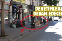 Sivas’ta kaldırım ve yol işgallerine sıkı denetim