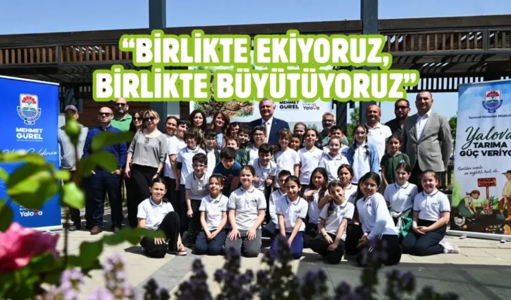 Yalova’da öğrenciler atalık tohumları toprakla buluşturdu