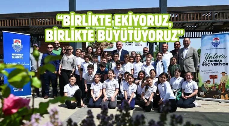 Yalova’da öğrenciler atalık tohumları toprakla buluşturdu