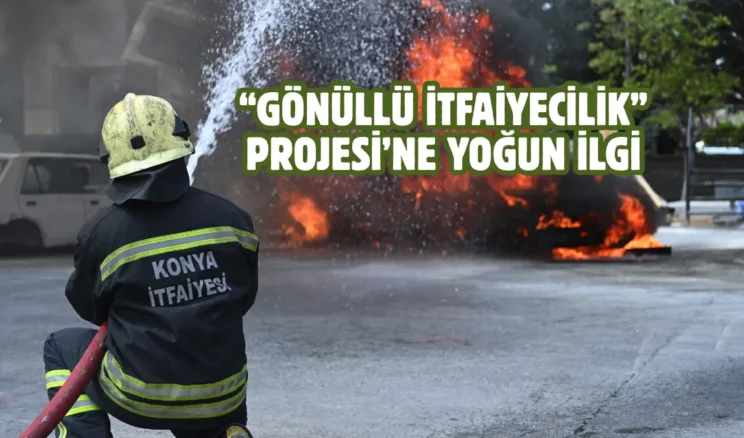 Konya’da gönüllü itfaiyecilik eğitimi veriliyor