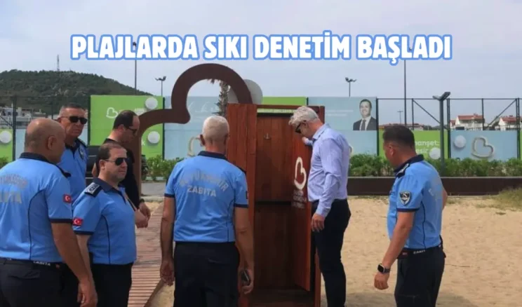 Balıkesir’de plaj denetimleri devam ediyor