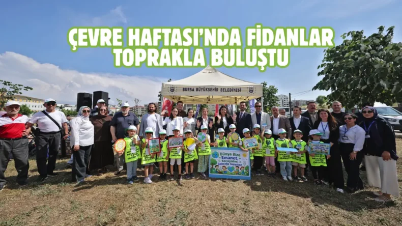 Bursa Büyükşehir’den geleceğe nefes