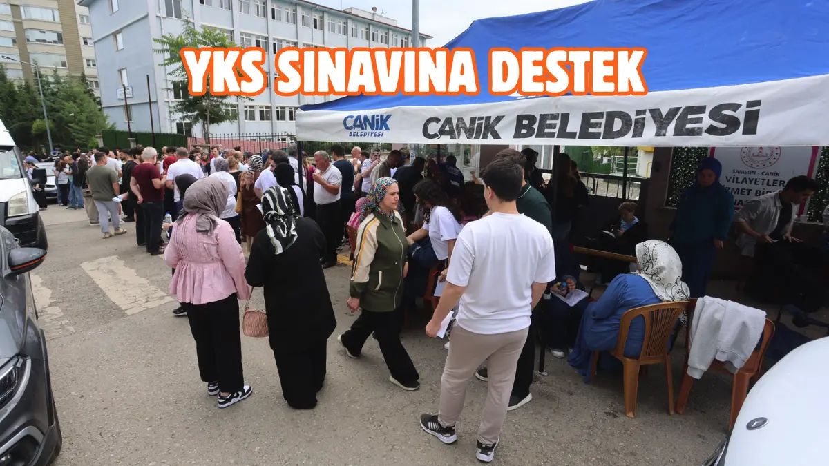 Canik Belediyesi, Yükseköğretim Kurumları Sınavı’na (YKS) giren öğrenciler ve aileler