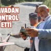 Canik’te Başkan Sandıkçı dronla sahada