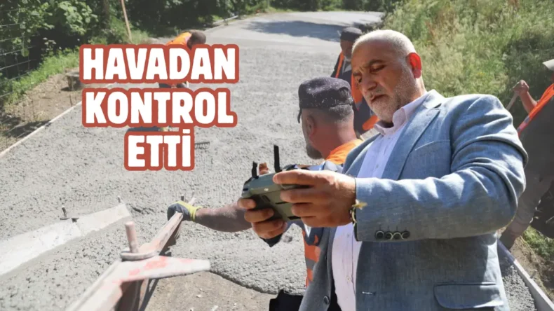 Canik’te Başkan Sandıkçı dronla sahada