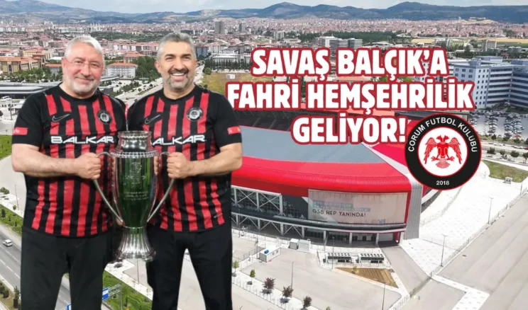 Çorum Belediyesi’nden Savaş Balçık’a özel jest