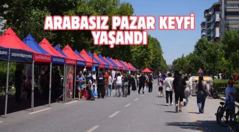 Eskişehir’de “Arabasız Pazar” etkinliği düzenlendi