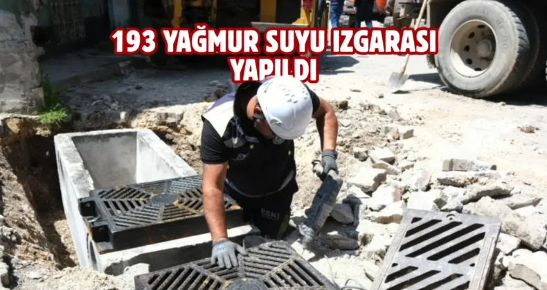 Eskişehir’de yağmur suyu altyapısı yenileniyor