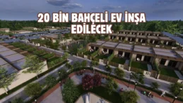 Gaziantep’te Yeni Bahçelievler Projesi hayata geçiyor