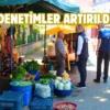 Giresun’da pazar yerlerine sıkı denetim