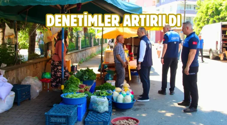 Giresun’da pazar yerlerine sıkı denetim