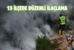 Hatay’da vektörel mücadele sürüyor