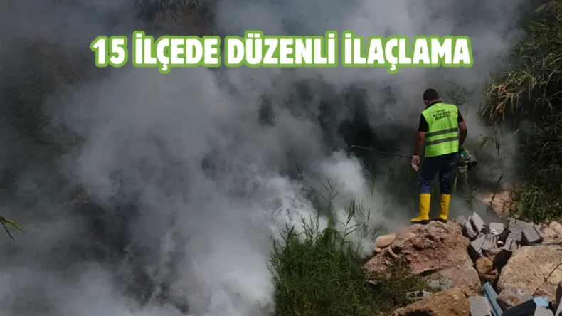Hatay’da vektörel mücadele sürüyor