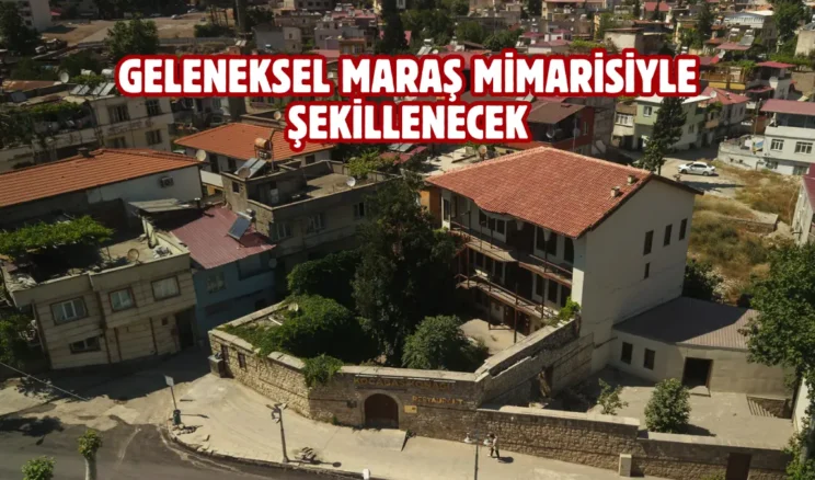 Kahramanmaraş’ta Kocabaş Konağı turizme kazandırılacak