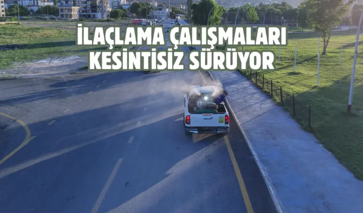 Kahramanmaraş’ta vektörel mücadele sürüyor