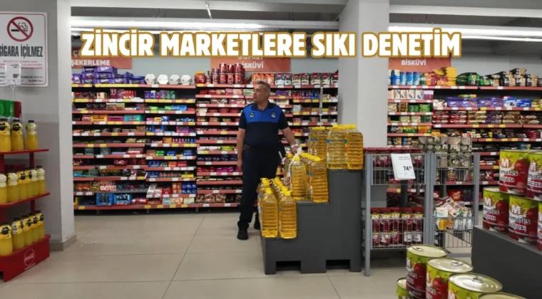 Kayseri’de zincir marketler denetleniyor