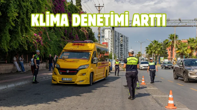 Mersin’de otobüs ve dolmuşlara klima denetimi