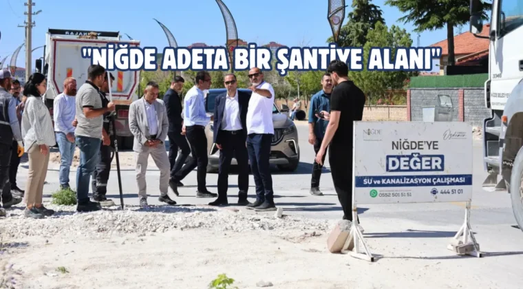 Niğde’de kapsamlı altyapı çalışmaları sürüyor