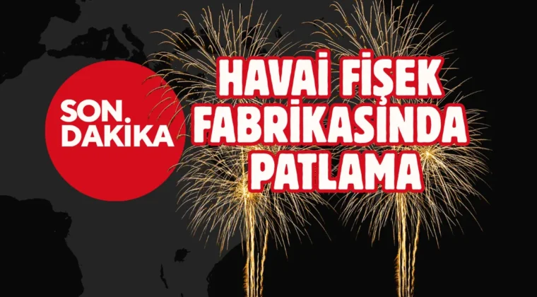 Niğde’de havai fişek fabrikasında patlama: Yaralılar var