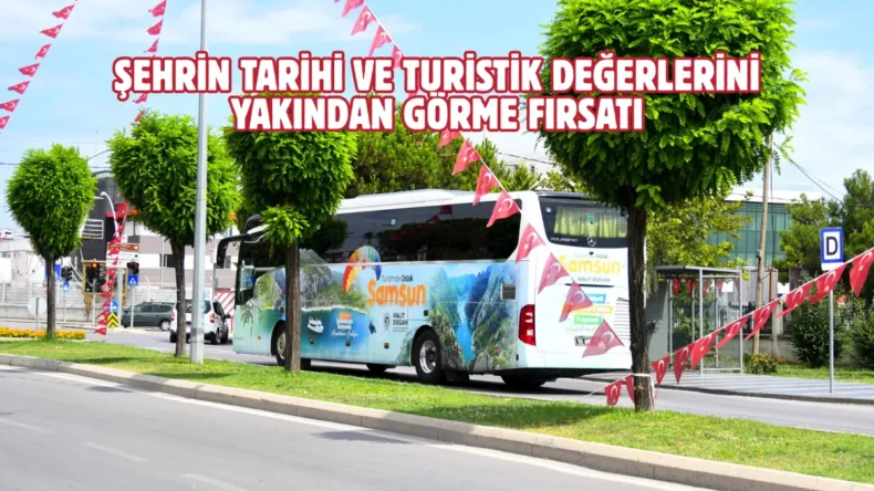 “Odak Samsun” seferleri başlıyor
