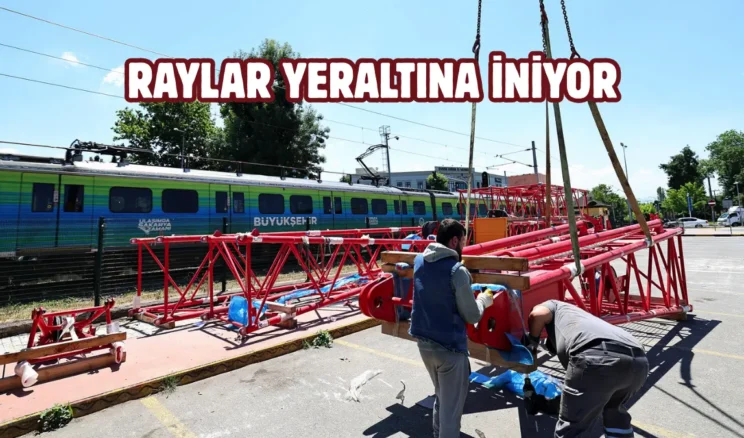 Sakarya’da tren rayları yeraltına alınıyor
