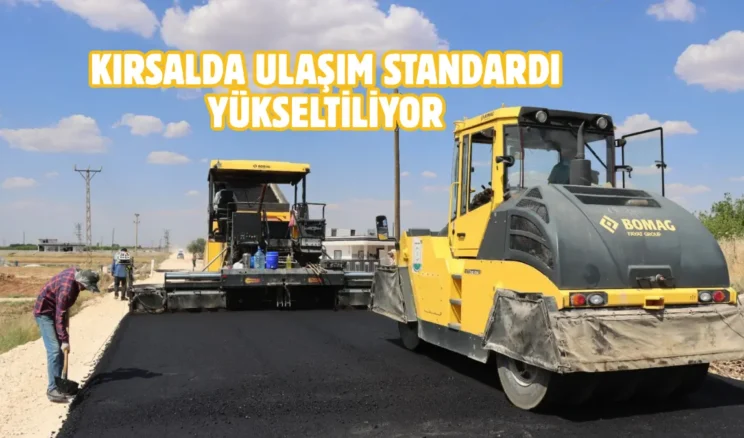 Şanlıurfa kırsalında yol seferberliği
