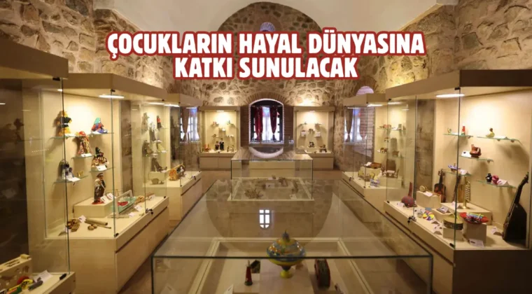 Tokat Belediyesi Oyuncak Müzesi açılıyor