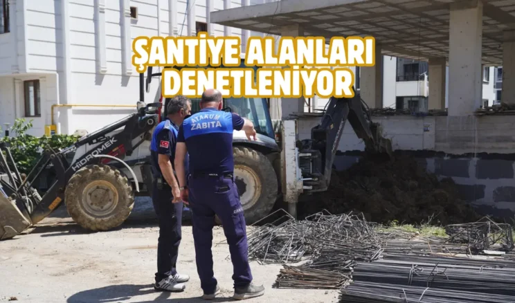 Atakum’da inşaat firmalarına kapsamlı denetim