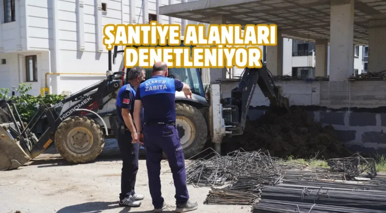 Atakum’da inşaat firmalarına kapsamlı denetim