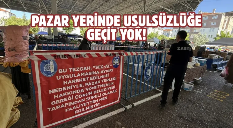 Çorum’da “Seç-Al” kuralını ihlal eden tezgaha ceza
