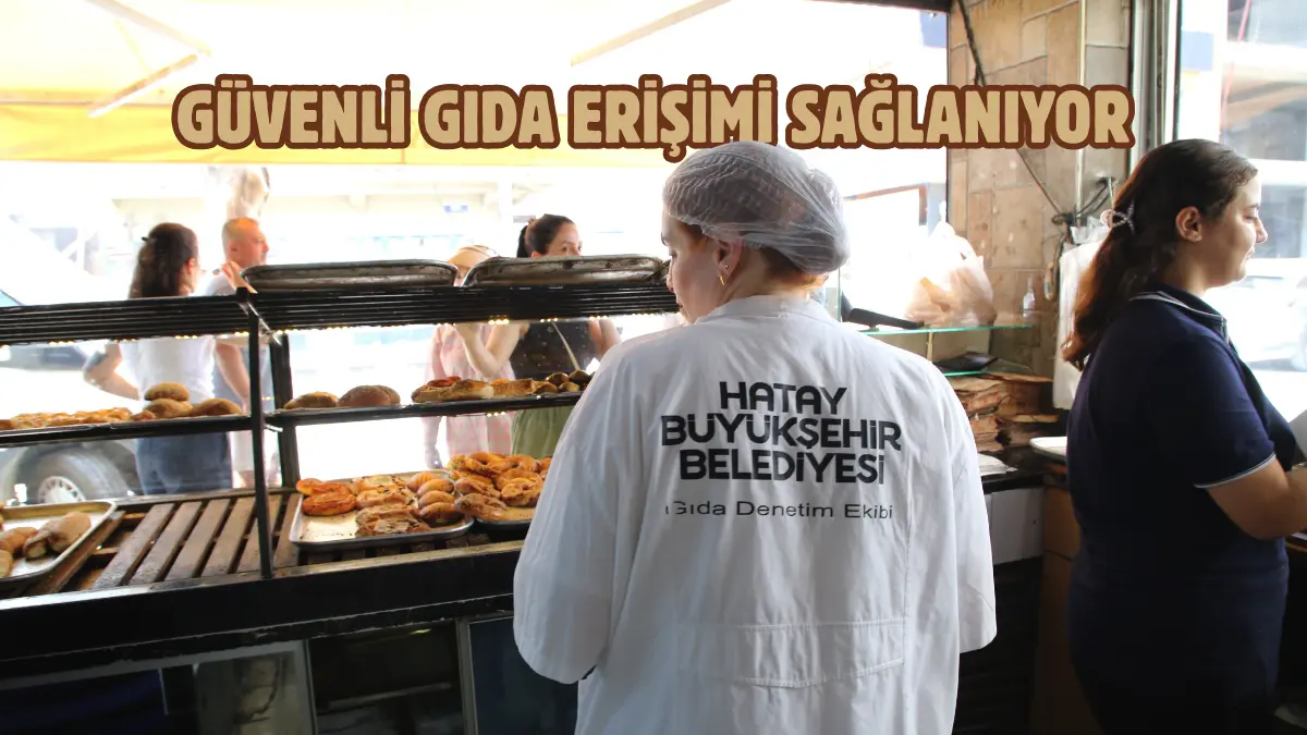 Hatay Büyükşehir Belediyesi (HBB), vatandaşların sağlıklı ve güvenilir gıdaya ulaşabilmesi
