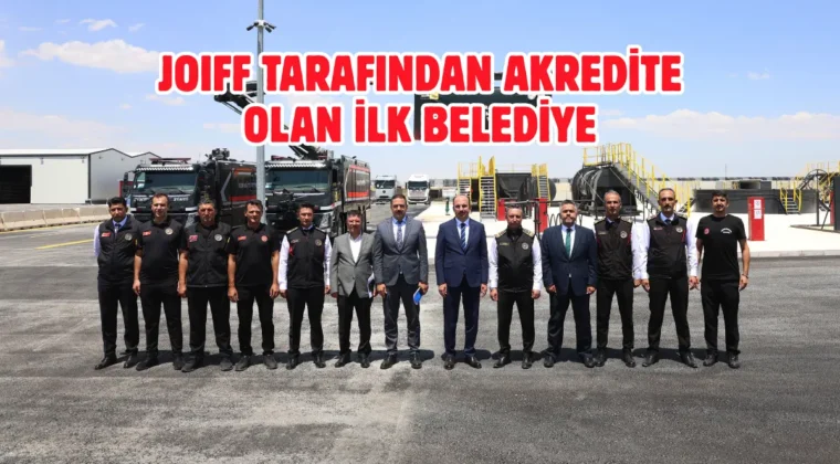 Konya’dan tarihi başarı: Dünyanın ilk JOIFF akredite itfaiyesi