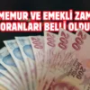 Memur ve emekli için zam oranları belli oldu