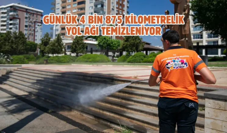 Mersin’de çevre temizlik çalışmaları aralıksız sürüyor
