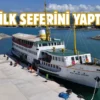 Ordu’da Şehit Necati Gürkaya Gemisi ilk seferini yaptı