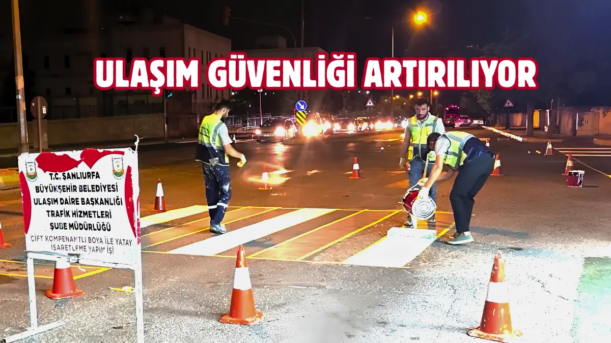 Şanlıurfa Büyükşehir Belediyesi, kent genelinde ulaşım güvenliğini artırmak amacıyla yol
