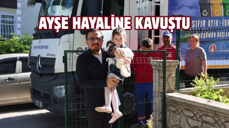 Sincan’da çöp kamyonu hayranı Ayşe’ye sürpriz yapıldı