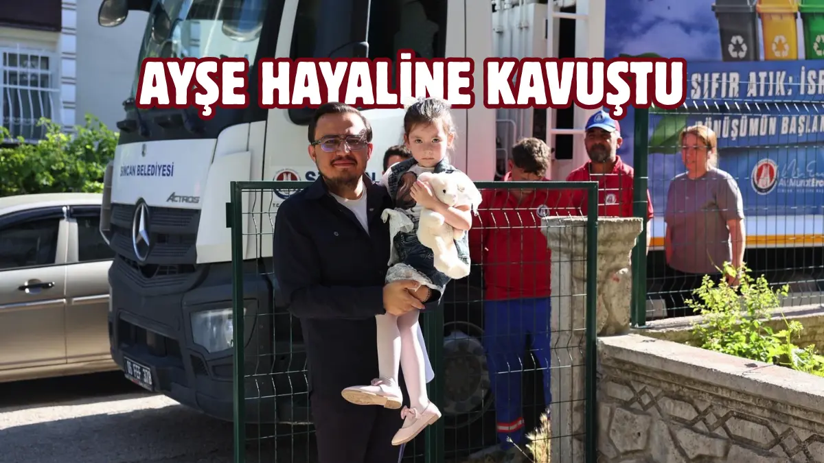 Sincan’da evinin önünden geçen çöp kamyonu görebilmek için her gün