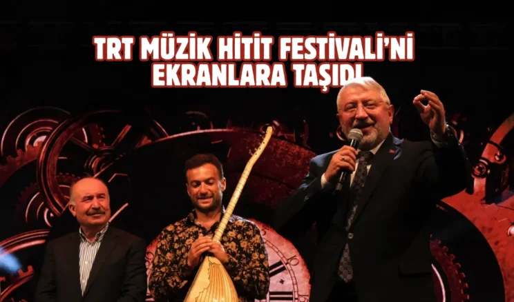 38. Hitit Festivali TRT Müzik’e ev sahipliği yaptı