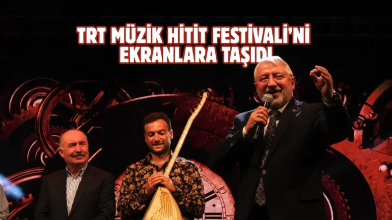 38. Hitit Festivali TRT Müzik’e ev sahipliği yaptı