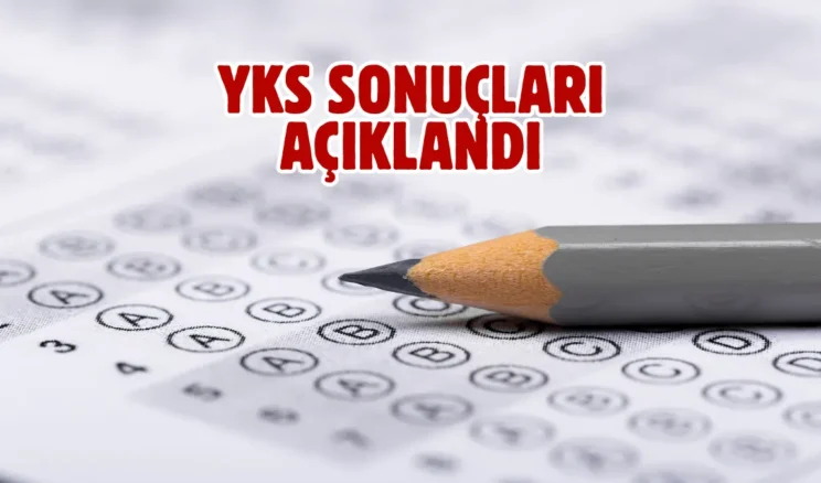 YKS sonuçları açıklandı