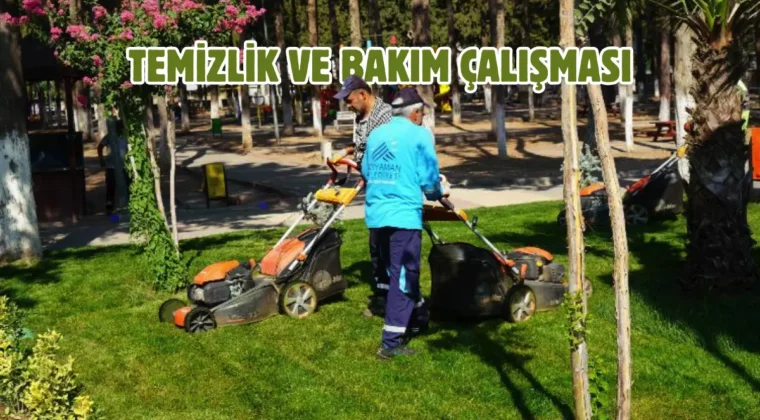 Adıyaman’da yeşil alanlar temizleniyor