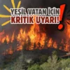 Bakan Yumaklı’dan orman yangınları için kritik uyarı