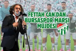 Fettah Can, Bursaspor’a özel marş besteledi